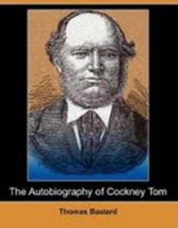 The Autobiography of Cockney Tom