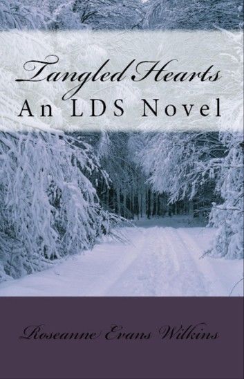 Tangled Hearts: An LDS Novel
