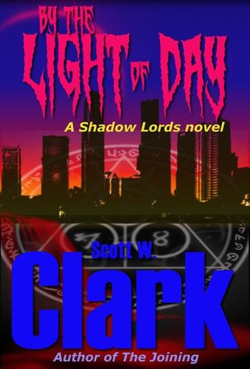 Shadow Lords: By the Light of Day--an Archon vampire novel