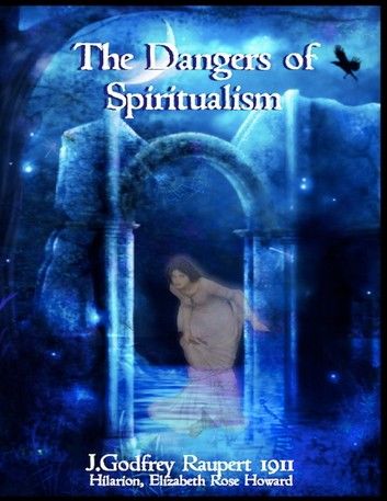 The Dangers of Spiritualism