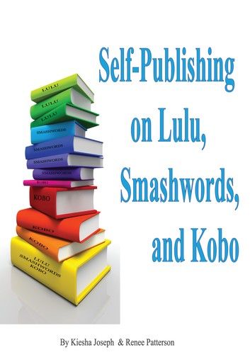 How to Self-Publish Ebooks on Lulu, Smashwords and Kobo