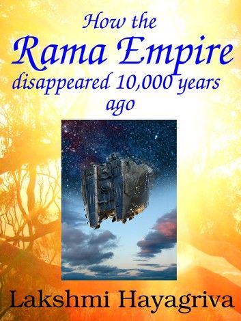 How the Rama Empire disappeared 10,000 years ago