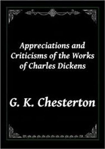 Appreciations and Criticisms of The Works of Charles Dickens