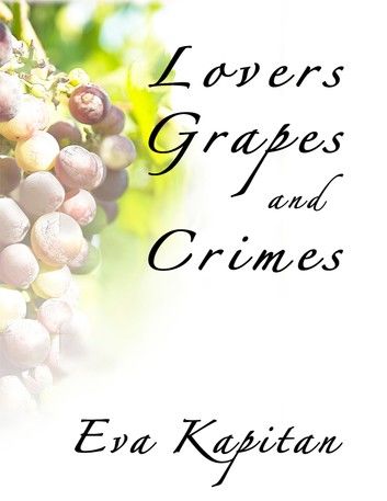 Lovers, Grapes and Crimes