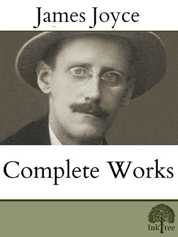 The Complete works of James Joyce