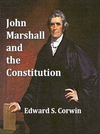 John Marshall and the Constitution