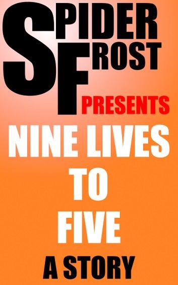 Nine Lives To Five