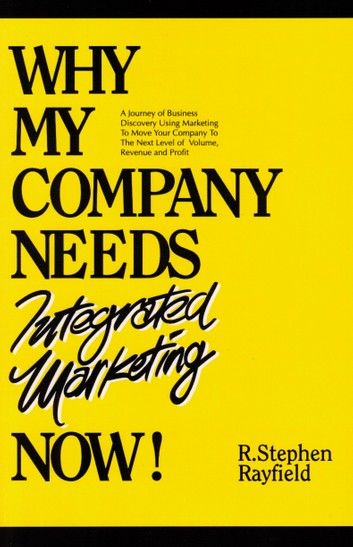 Why My Company Needs Integrated Marketing Now!