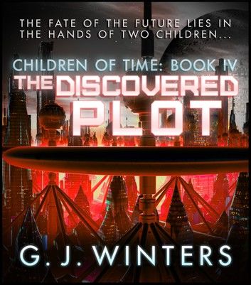 The Discovered Plot: Children of Time 4