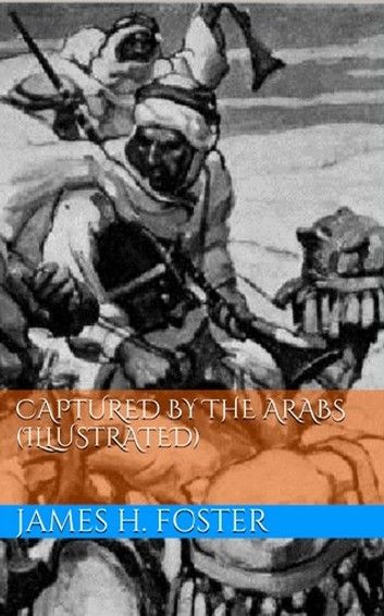 Captured by the Arabs (Illustrated)
