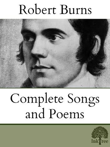 The Complete songs and Poems of Robert Burns