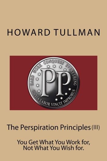 The Perspiration Principles (Vol. III)