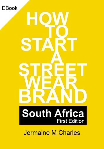 How To Start A Street Wear Brand - South Africa
