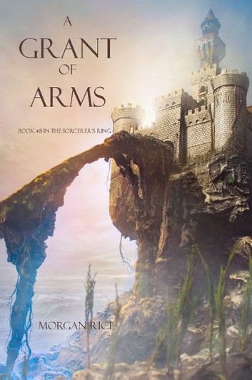 A Grant of Arms (Book #8 in the Sorcerer\