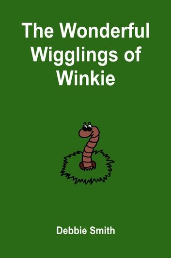 The Wonderful Wigglings of Winkie