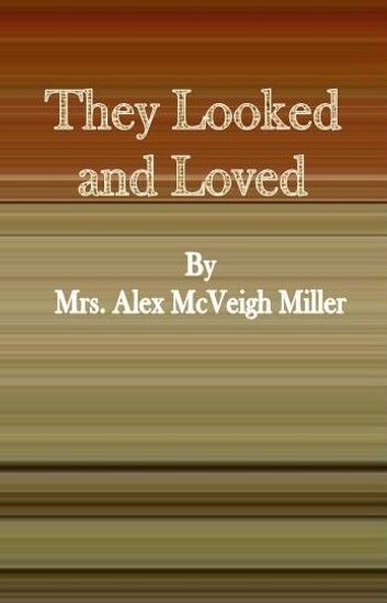 They Looked and Loved