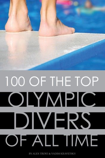 100 of the Top Olympic Divers of All Time