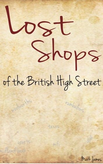 Lost Shops of the British High Street