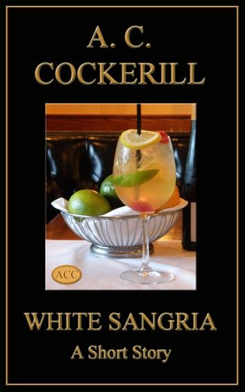 White Sangria (A Short Story)