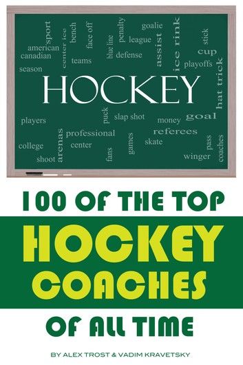 100 of the Top Hockey Coaches of All Time