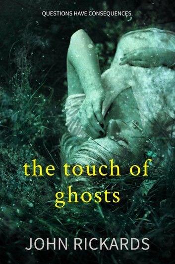 The Touch Of Ghosts: Writer\