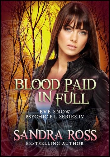 Eve Snow Psychic P.I Series 4 : Blood Paid in Full