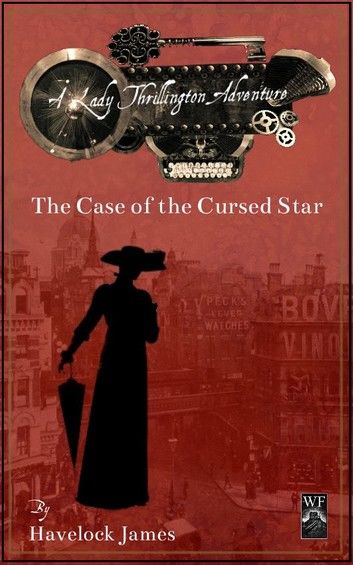 A Lady Thrillington Adventure: The Case of the Cursed Star