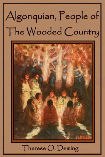 Algonquin, People of the Wooded Country