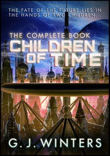 Children of Time : The Complete Book