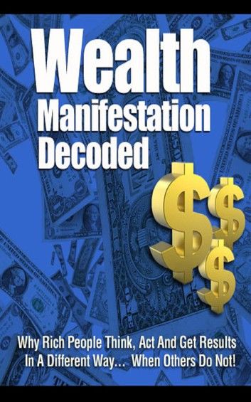 Wealth Manifestation Decoded