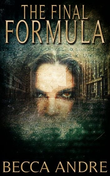 The Final Formula (The Final Formula Series, Book 1)