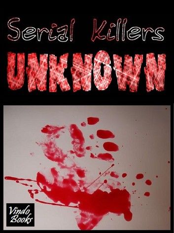 Serial Killers Unknown