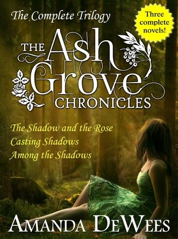 The Ash Grove Chronicles: The Complete Trilogy