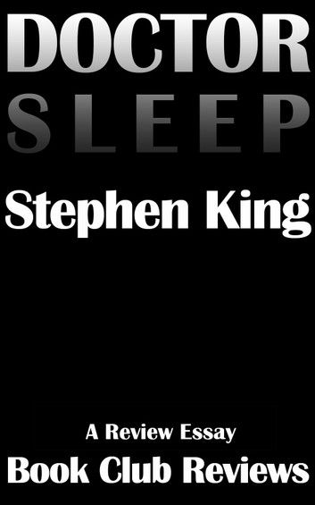 Doctor Sleep, A Review Essay