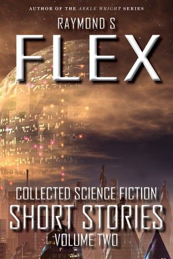 Collected Science Fiction Short Stories: Volume Two