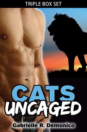 Cats Uncaged (Triple Box Set)