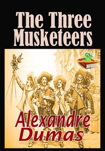 The Three Musketeers: Adventure Novel