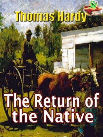 The Return of the Native: Timeless Novel