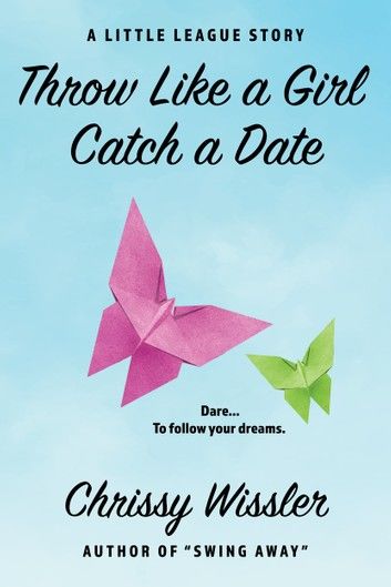 Throw Like a Girl, Catch a Date