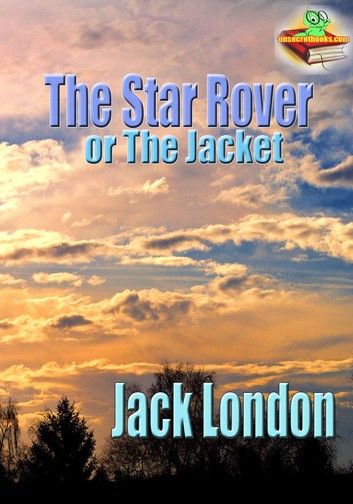The Star Rover, or, The Jacket