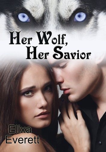 Her Wolf, Her Savior