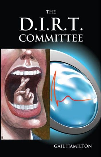 THE D.I.R.T. COMMITTEE