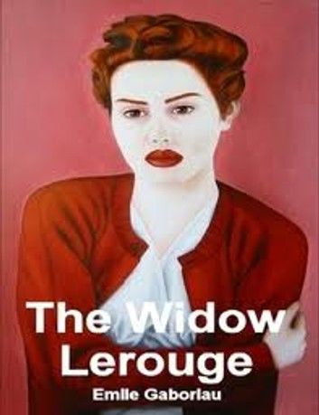 The Widow Lerouge (The Lerouge Case)