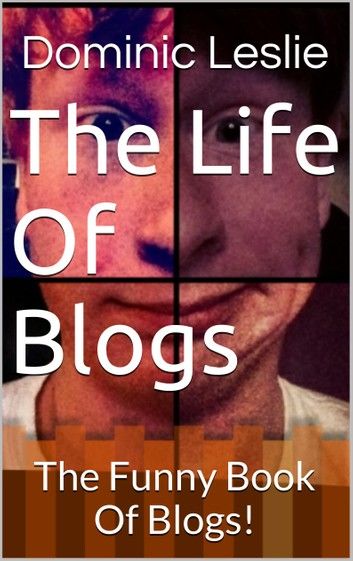 The Life Of Blogs