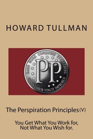 The Perspiration Principles (Vol. V)