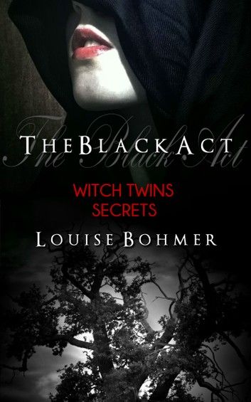 The Black Act Book 2: Witch Twins Secrets