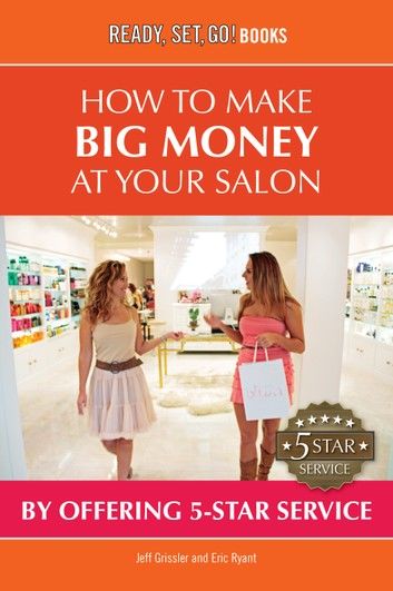 How To Make Big Money At Your Salon