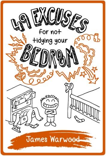 49 Excuses for Not Tidying Your Bedroom