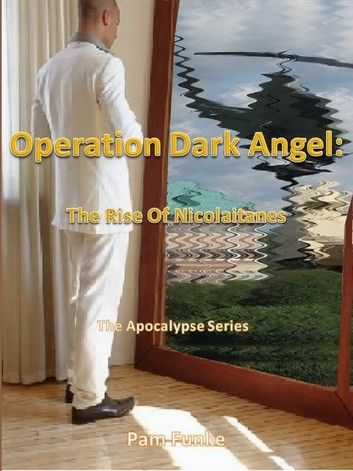 Operation Dark Angel: The Rise of Nicolaitanes