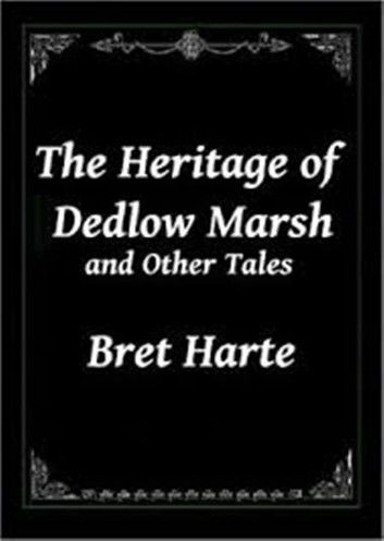 The Heritage of Dedlow Marsh and Other Tales